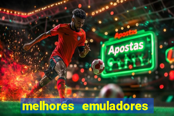 melhores emuladores para pc fraco